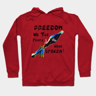 Freedom We The People Have Spoken, v. Black Text Hoodie